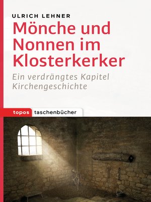 cover image of Mönche und Nonnen im Klosterkerker